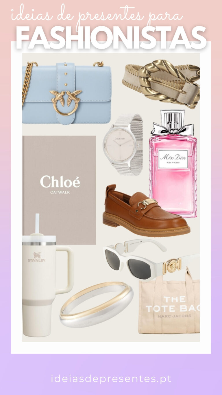 Ideas de Presentes para Mulheres Atentas à Moda. Fashionistas Sempre Em Cima das Novas Tendências. Um guia completo para prendas que fazem sucesso em todas as ocasiões